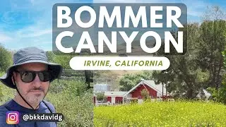 🍃 Irvine, California's Hidden Gem: Bommer Canyon