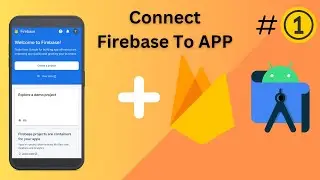 Firebase Integration Tutorial: Connecting Firebase in Android App using Android Studio