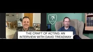 The Craft of Acting: An Interview with David Treadway