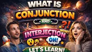 WHAT IS CONJUNCTION and INTERJECTION LET'S LEARN | Spoken English | Daily Use English Sentences | 