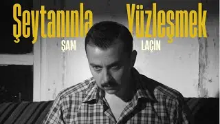 Şam - Şeytanınla Yüzleşmek ft. Laçin (Official Video)