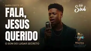 Música para acalmar a mente | Hino 151 Harpa Cristã SOUL: O som perfeito para ouvir a voz de Deus
