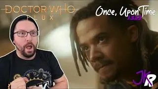 Doctor Who: Flux REACTION 13x3: Once, Upon Time *REUPLOAD*
