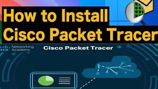 How to Install Packet Tracer on Windows 10, and 11 in Amharic || Cisco Packet Tracer Setup