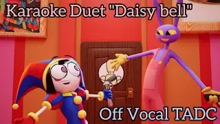 [Karaoke] Daisy bell OFF VOCAL (The amazing digital circus ver.) 