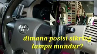 lampu mundur  mati dan posisi sikring mobil Innova