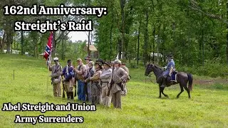 162nd Anniversary! Streight&rsquo;s Raid Reenactment | Abel Streight and Union Army Surrenders