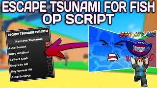 [NEW] Escape Tsunami For Fish! Script (2025) PASTEBIN - Remove Tsunami | Auto Secret | Auto Collect