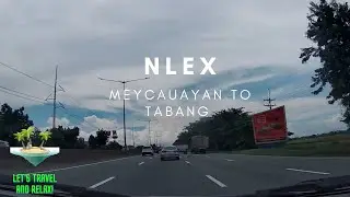 NORTH LUZON EXPRESSWAY | Meycauayan to Tabang | Driving Tour | Bulacan, Philippines