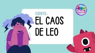 Cuento: EL CAOS DE LEO - El Valor de la Responsabilidad