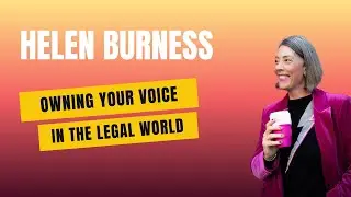 Helen Burness &ndash; Owning Your Voice: Personal Branding, Allyship & LinkedIn for Lawyers