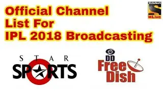 Official Channel List For IPL 2018 Broadcasting || Latest Update