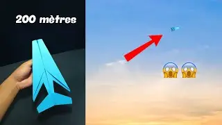 comment fabriquer des avions en papier qui volent facilement &agrave; 200 m&egrave;tres de haut