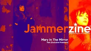 Mary In The Mirror - Pain (PREMIERE)