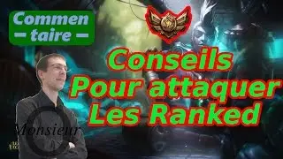 Commentaire - Unranked - 7.3 - Progresser pour commencer les ranked.