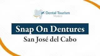 Snap On Dentures Dental Implants Los Cabos