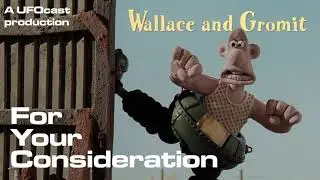 TDP 1291: For Your Consideration A Grand Day Out and Aardman