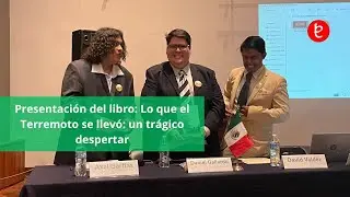 Presentaci&oacute;n del Libro: Lo que el Terremoto se llev&oacute;: Un tr&aacute;gico despertar. 18 sept. 2025