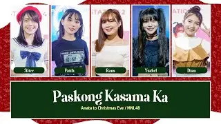 MNL48 – Paskong Kasama Ka (Anata to Christmas Eve) [Color Coded Lyrics TG/BY/EN]