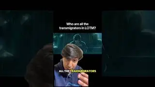 Who are all the transmigrators in LOTM? Lord of Mysteries. #lotm #anime #isekai #rezero #tbate #orv