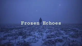 Dark Ambient Music for Winter Solitude | Frozen Echoes 2025 (Original)