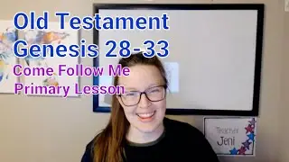 Old Testament | Genesis 28-33 | Come Follow Me 2022 | Children's Primary Lesson