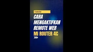 Tutorial | Cara Mengaktifkan Remote Web Mi Router 4C #mirouter4c #rtrw #rtrwnet #rtrwnetindonesia