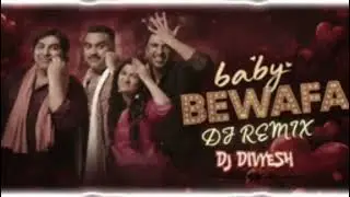 BEBY BEWAFA DJ REMIX ( edit by dj divyesh ) kalakar Jignesh kaviraj 