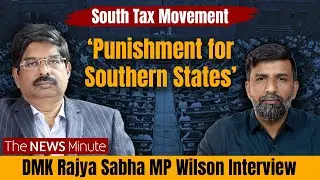 Fundamental rights will be under threat if Modi returns to power in 2024 - DMK MP Wilson Interview