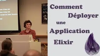 Comment Déployer une Application Elixir - Paris.ex #9