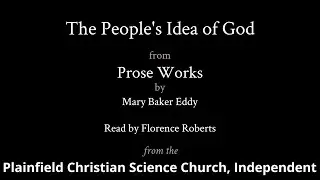The People's Idea of God by Mary Baker Eddy &mdash; Read by Florence Roberts