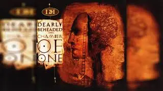 Dearly Beheaded: Chamber Of One (Full Album 1997)