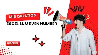 MIS Interview Questions how to Sum Even Numbers Only in Excel  Excel Tips & Tricks
