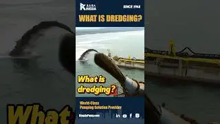 WHAT IS DREDGING? How do dredges work? #dredging #dredgepump #dredger #kingdapump #pump