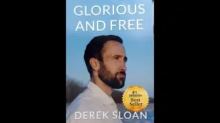 Glorious and Free by Derek Sloan - Book Review