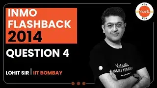 INMO 2014 Q4 - INMO Flashback | Math Olympiad Preparation | INMO 2022-23 | Lohit Jindal | VOS