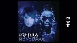 Sydney Blu - Monologue Feat. Fritz Helder (MIDH Premiere)