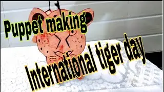 International tiger 🐯 day 29 July | Tiger Puppet making in easy way