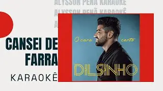 Karaokê - Dilsinho - Cansei de Farra