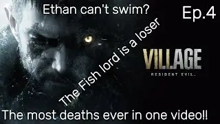Resident Evil Village! Ep.4 killing the loser fish lord! homie looks grubby!