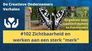 Podcast #102 Zichtbaarheid en het bouwen aan een sterk merk