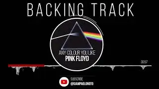 Pink Floyd Style Backing Track &ndash; Any Color You Like (No Guitar)