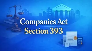Companies Act 2013 CA Foundation Section 393 EXPLAINED!| #CompaniesActSection #TaxTips #Educational