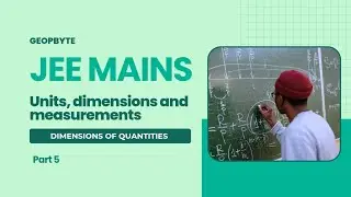 Размерность величин (механика) | Единицы измерения | JEE MAINS | NEET | BITSAT