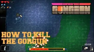 Enter The Gungeon - How To Kill The Gorgun - Gameplay 1080p 60FPS