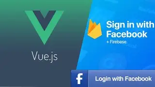 Vue js 2 tutorial Login with Facebook using Firebase