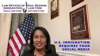 Social Media Collection by U.S.Immigration - Immigration Lawyer Gail Seeram #GailLaw