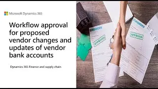 Workflow approval for vendor master file and vendor bank account changes D365FO