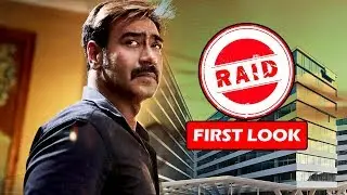 RAID First Look | Ajay devgn As Income Tax Officer