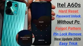 Itel A60s Hard Reset 2026 Without PC || Itel A60s Password Lock Remove ✅ Pattern/Pin Unlock 
